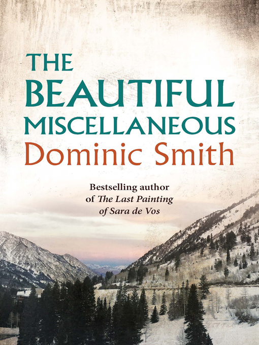 Title details for The Beautiful Miscellaneous by Dominic Smith - Available